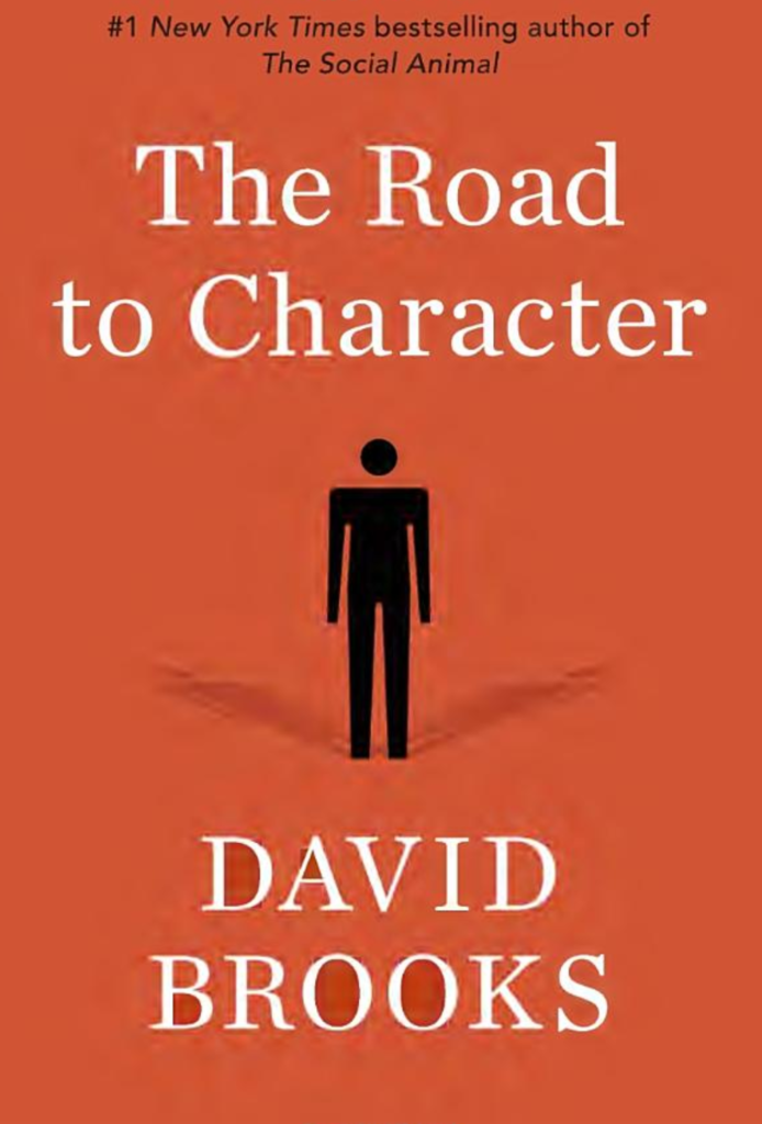 This is a photo of the cover of David Brooks's latest book, The Road to Character, 2015. 