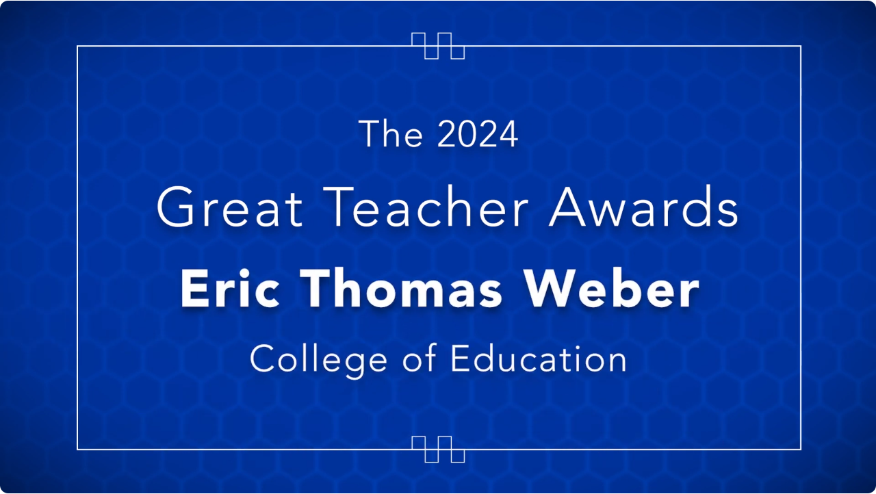 Splash screen for the video on the 2024 Great Teacher Award for Eric Thomas Weber, presented by the UK Alumni Association
