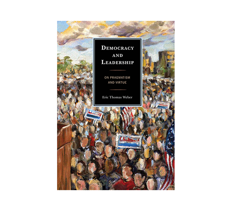 Cover of Democracy and Leadership, featuring a painting of a crowd listening to someone at a podium.