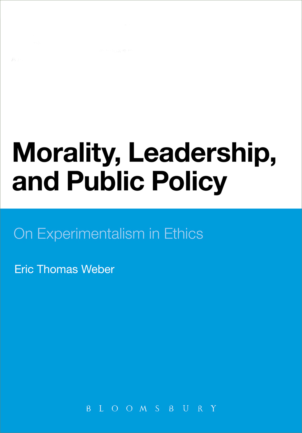 Cover of 'Morality, Leadership, and Public Policy,' featuring black text on a white background, with a blue portion of the cover below the title area.